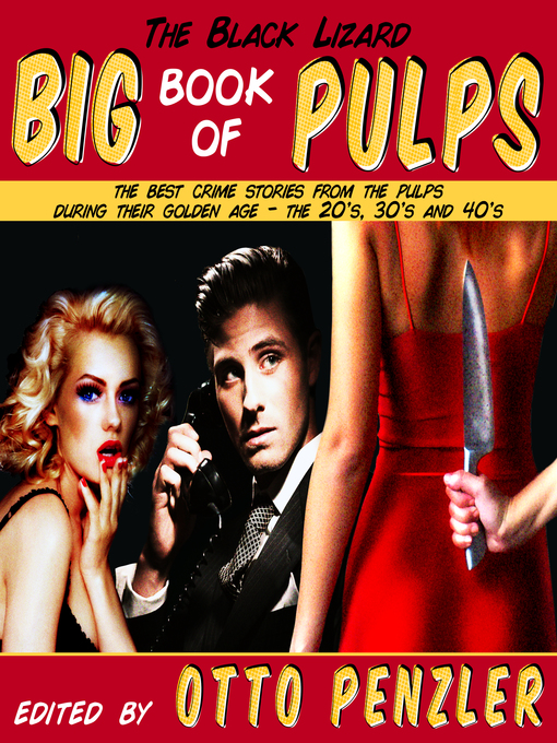 Title details for The Black Lizard Big Book of Pulps by Otto Penzler - Available